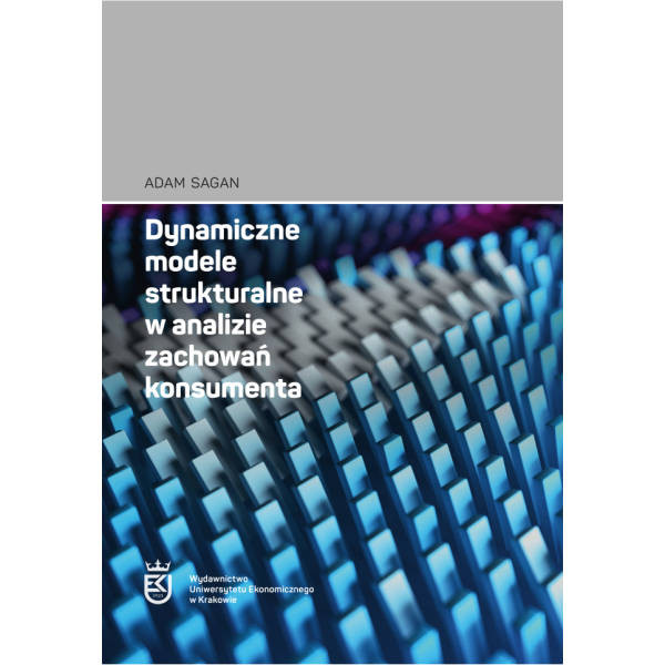 Adam Sagan – Dynamiczne modele strukturalne w analizie zachowań konsumenta